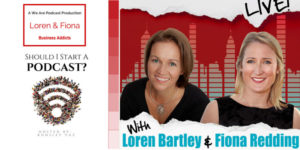 10: Business Addicts and how to create a real following through your podcast with Fiona and Loren