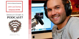 2: Podcasting freedom and how to build a multimillion dollar podcast business with John Lee Dumas