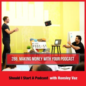 How to make money with your podcast