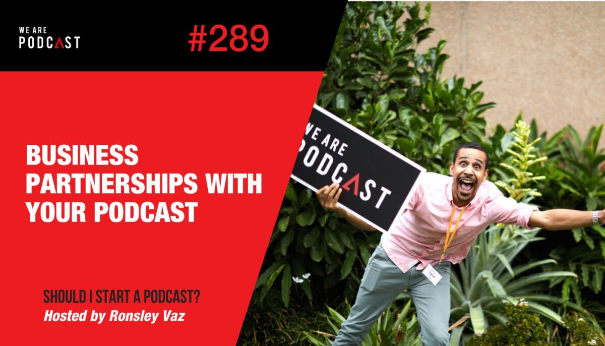 Business Partnerships with your podcast