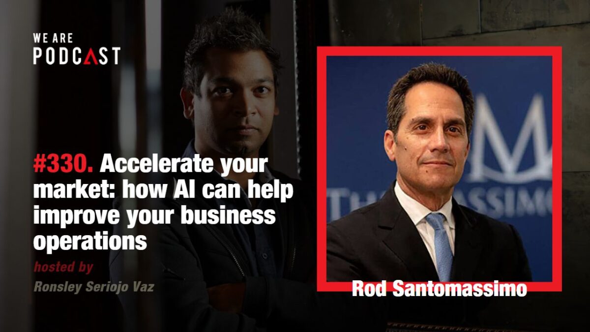 Accelerate your market: how AI can help improve your business operations feat. Rod Santomassimo