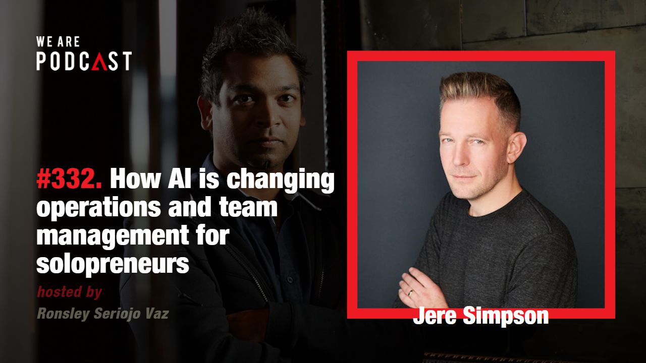 Featured image for “332. How AI is changing operations and team management for solopreneurs feat. Jere Simpson”