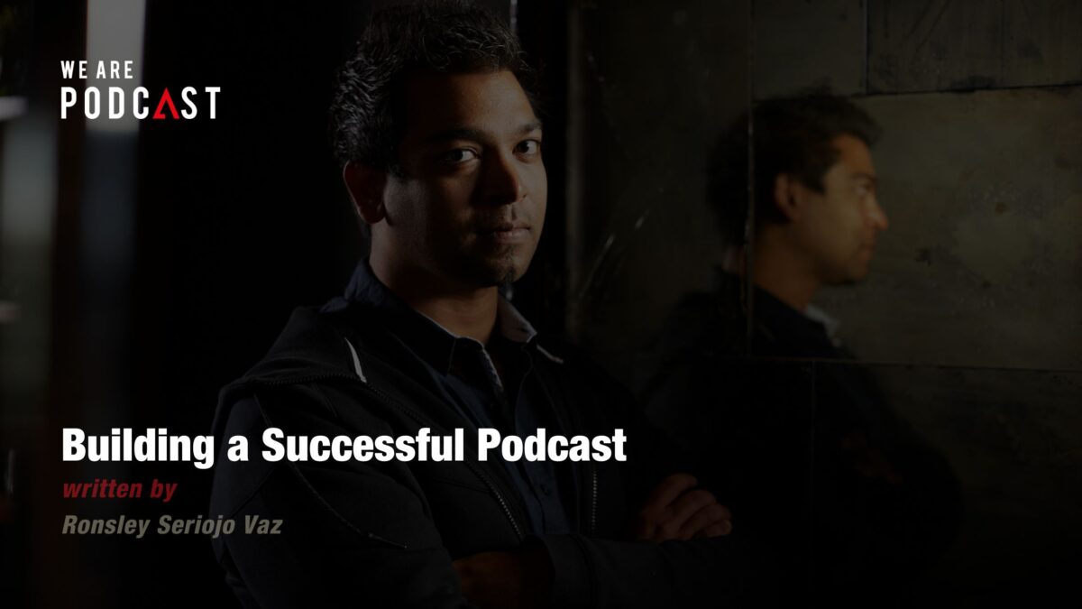 Building a Successful Podcast