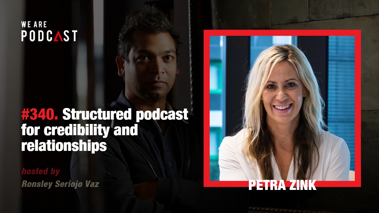 Featured image for “340. Structured podcast for credibility and relationships feat. Petra Zink”