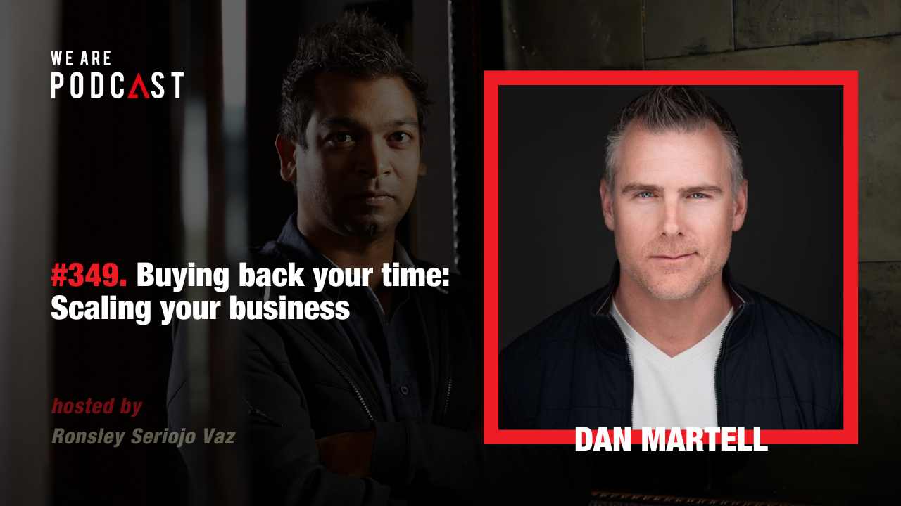 Featured image for “349. Buying back your time: Scaling your business feat. Dan Martell”
