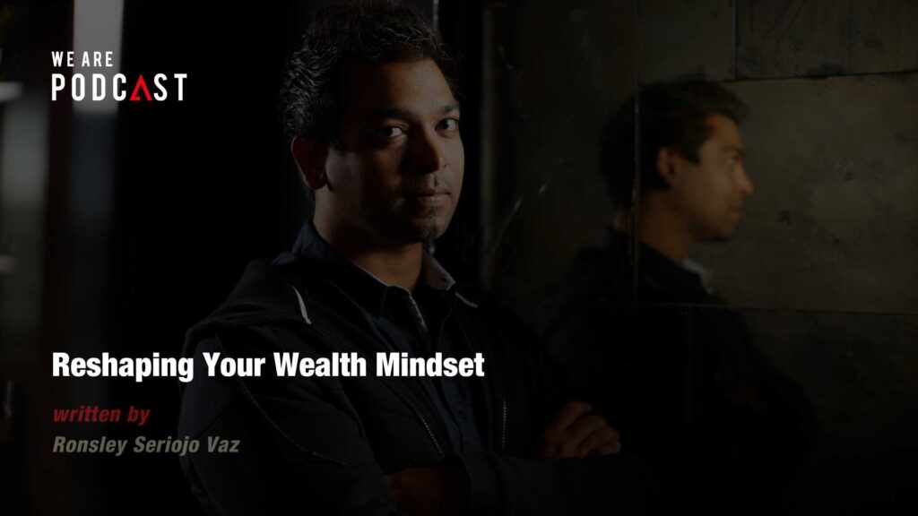 Reshaping Your Wealth Mindset