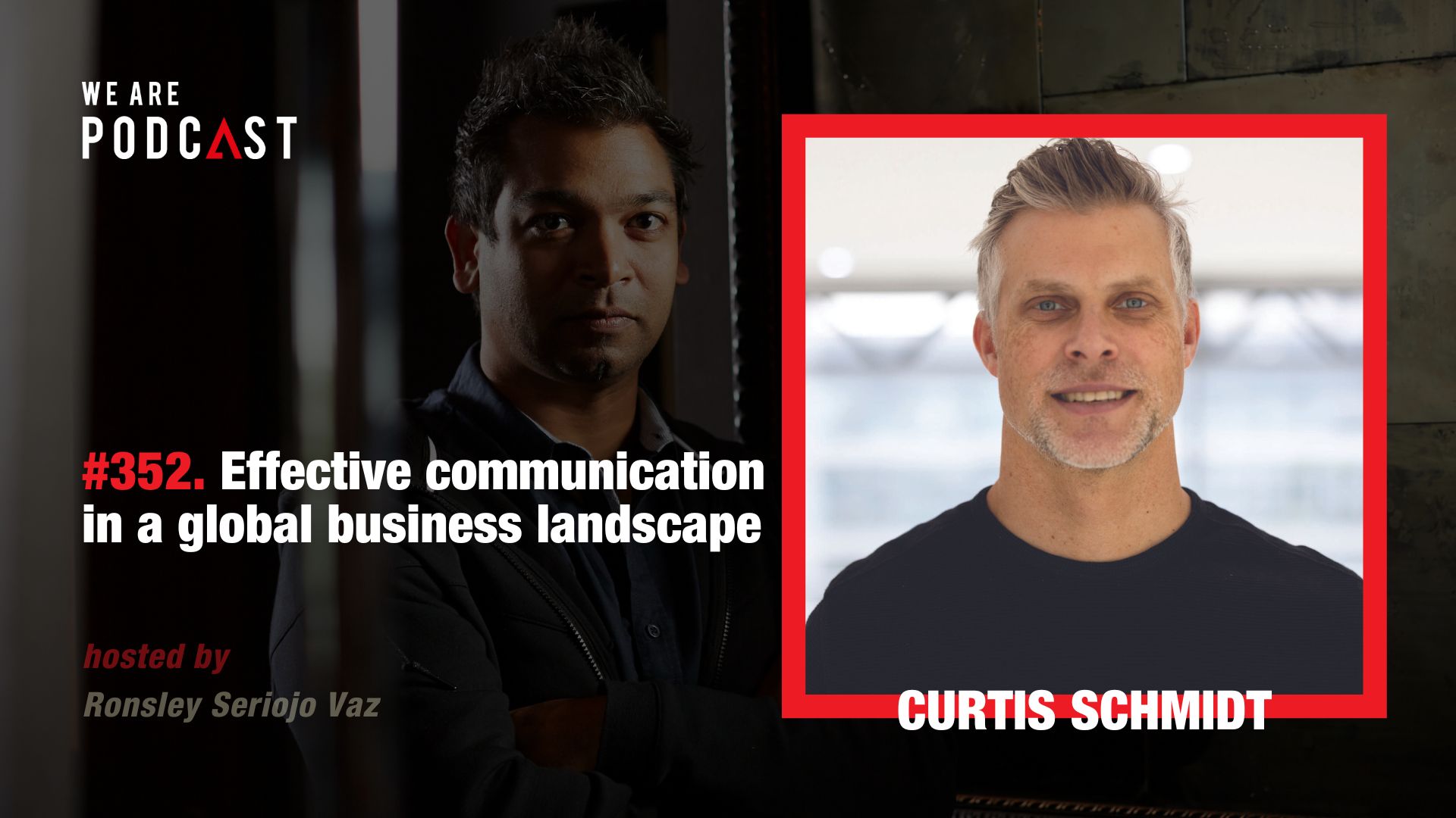 Featured image for “352. Effective communication in a global business landscape feat. Curtis Schmidt”