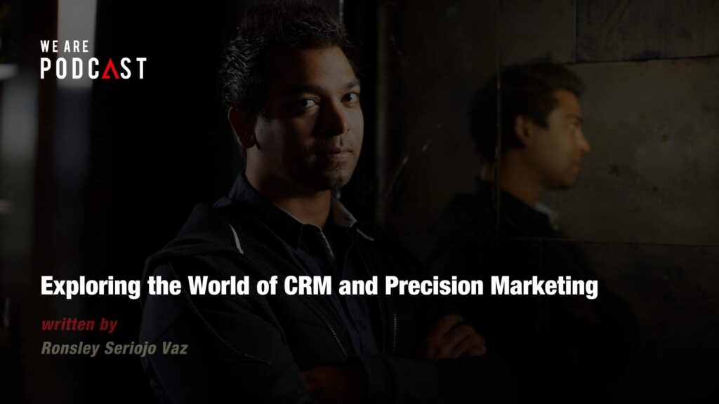 Exploring the World of CRM and Precision Marketing