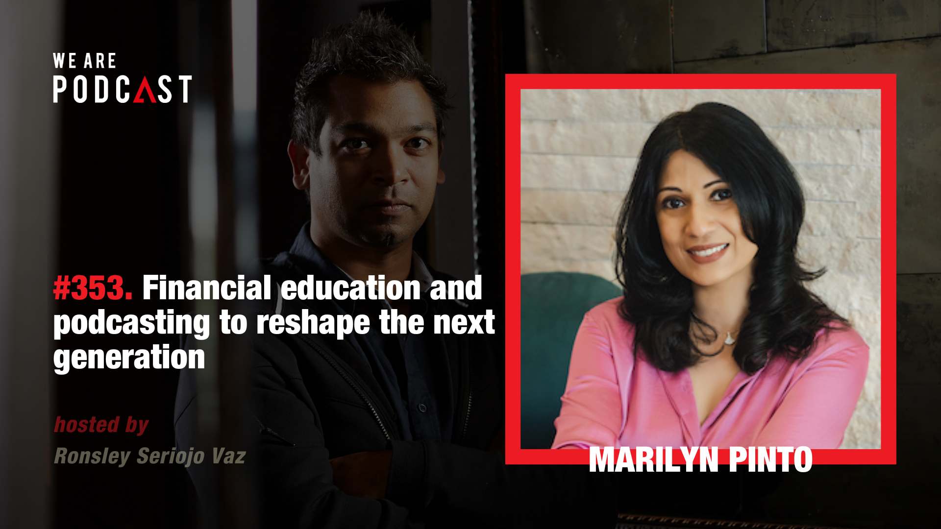 Featured image for “353. Financial education and podcasting to reshape the next generation feat. Marilyn Pinto”