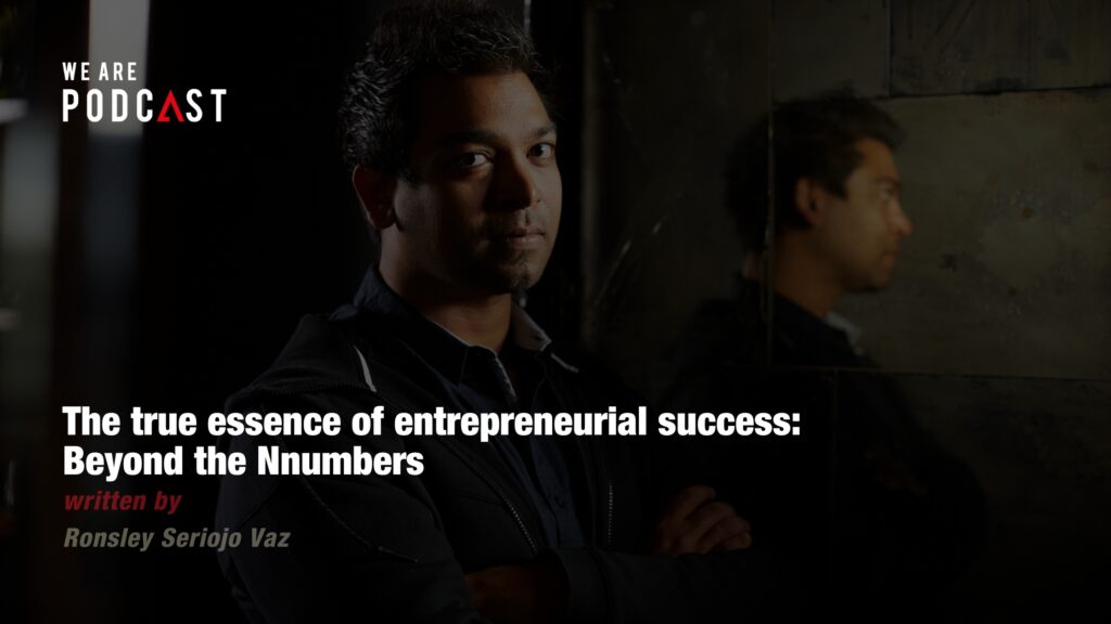 The True Essence of Entrepreneurial Success: Beyond the Numbers