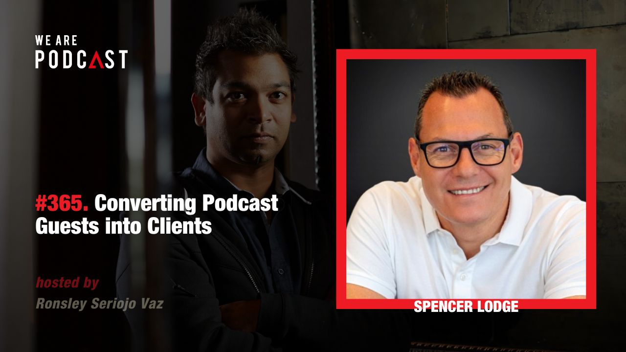 Featured image for “365. Converting Podcast Guests into Clients”